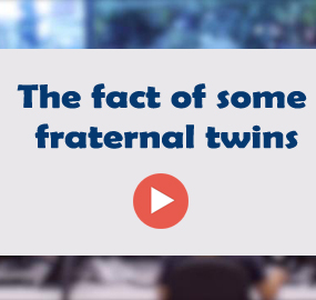 The fact of some fraternal twins