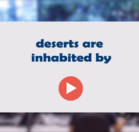 deserts are inhabited by